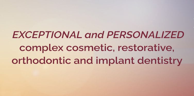 exceptional and personalized orthodontic and implant dentistry